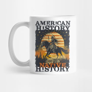 American History Begins With Native History Mug